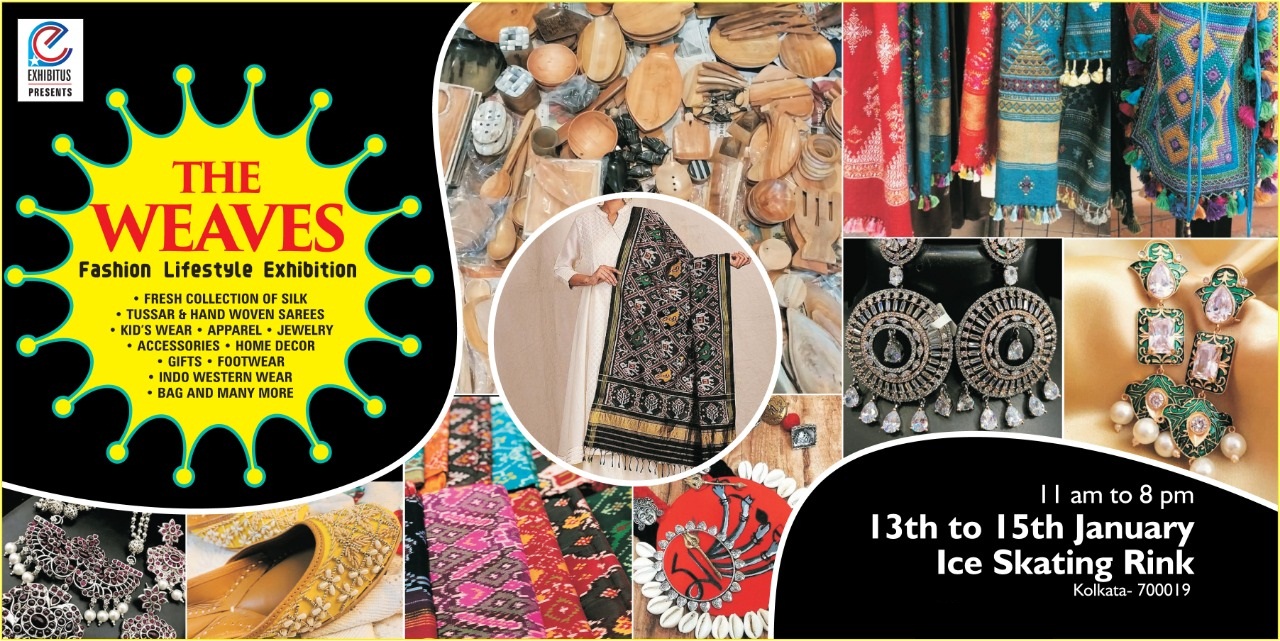 THE WEAVES EXHIBITION AT ICE SKATING RINK, KOLKATA ON 1315 JAN, 2020